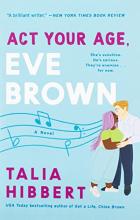 Cover image of Act Your Age, Eve Brown by Talia Hibbert